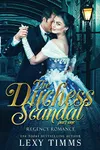 The Duchess Scandal - Part 1