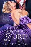 To Tempt a Scandalous Lord
