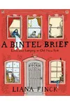 A Bintel Brief: Love and Longing in Old New York