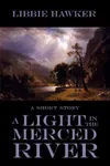 A Light in the Merced River