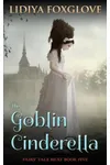 The Goblin Cinderella