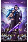 Rescued by the Raven King