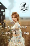 A Mail-Order Bride's Blaze of Destiny