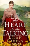 Let the Heart Do the Talking