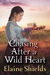 Chasing After A Wild Heart