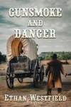 Gunsmoke and Danger