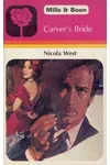 Carver's Bride (As: Nicola West)
