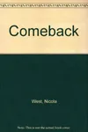 Comeback (As: Nicola West)