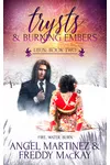Trysts and Burning Embers