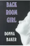 Back Room Girl (As: Donna Baker)