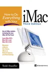 How to Do Everything with Your iMac