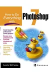 How to Do Everything with Photoshop 7