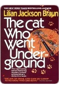 The Cat Who Went Underground