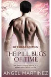 The Pill Bugs of Time