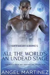 All the World's an Undead Stage