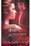Desires, Known