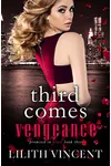 Third Comes Vengeance