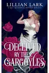 Deceived by the Gargoyles