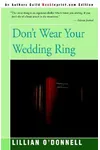 Don't Wear Your Wedding Ring