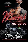 Maverick and Mistletoe