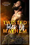 Twisted Tales of Mayhem: 2019 MMM Special Edition Anthology