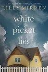 White Picket Lies