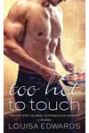 Too Hot To Touch