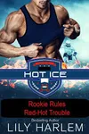 Rookie Rules, Red-Hot Trouble