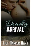 Deadly Arrival