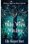 Older, Wiser, Witchier