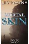 Mortal Skin