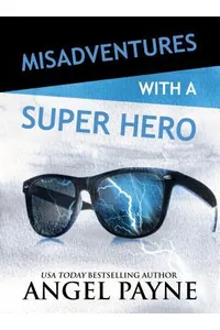 Misadventures with a Super Hero