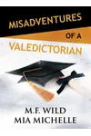 Misadventures of a Valedictorian