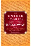 The Untold Stories of Broadway