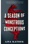 A Season of Monstrous Conceptions