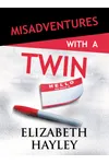 Misadventures with a Twin