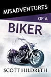 Misadventures of a Biker