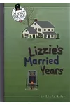 Lizzie's Married Years