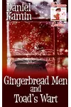 Gingerbread Men and Toad’s Wart