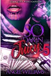 So Damn Juicy 5