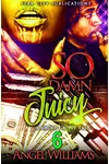 So Damn Juicy 6