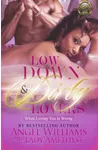 Low Down & Dirty Lovers: Loving You Is Wrong