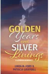 Golden Years and Silver Linings