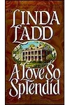 A Love So Splendid