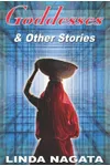 Goddesses & Other Stories