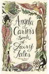 Angela Carter's Book of Fairy Tales