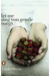 Let Me Sing You Gentle Songs