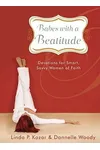Babes with a Beatitude: Devotions for Smart, Savvy Women of Faith