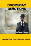 Doomsday Devotions: Daily Inspiration for Perilous Times