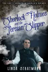 Sherlock Holmes and the Persian Slipper